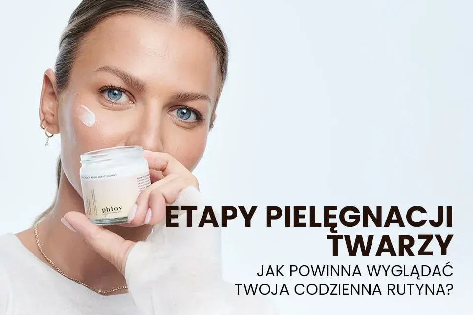 Pielęgnacja twarzy krok po kroku: kompletny poradnik dla początkujących