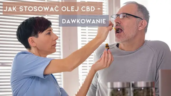 Jak stosować olejek konopny - skuteczne metody i dawkowanie bez skutków ubocznych